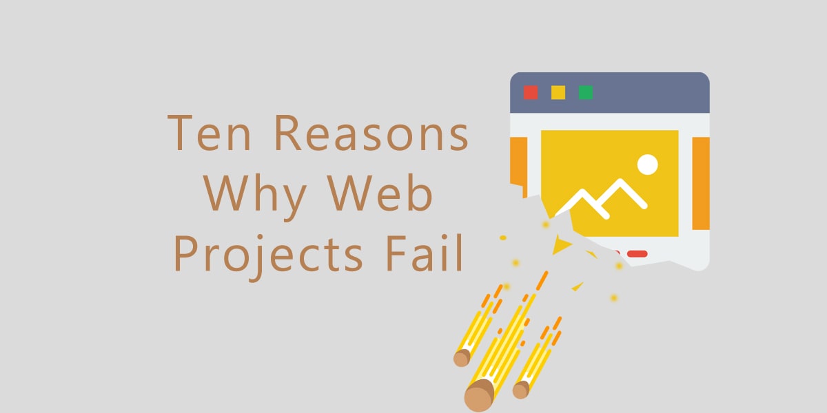 10 Reasons Why Web Projects Fail