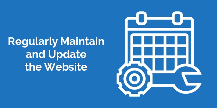 Regularly Maintain and Update the Website